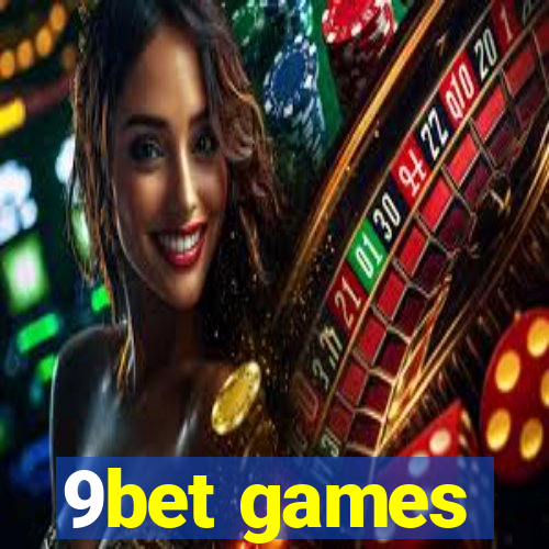 9bet games